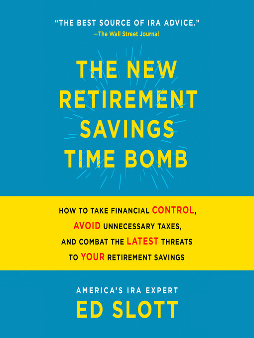 Title details for The New Retirement Savings Time Bomb by Ed Slott - Wait list